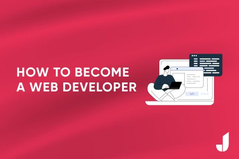 How to Become a Web Developer 